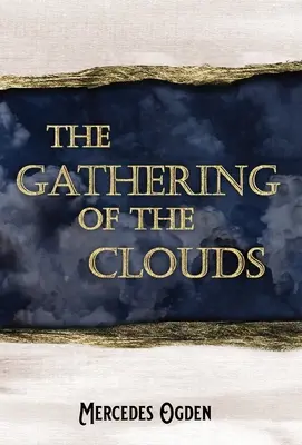 Le rassemblement des nuages - The Gathering of the Clouds