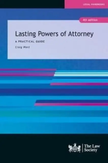 La procuration perpétuelle - un guide pratique - Lasting Powers of Attorney - A Practical Guide