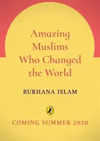 Des musulmans étonnants qui ont changé le monde - Amazing Muslims Who Changed the World