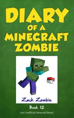 Journal d'un Zombie Minecraft, Livre 12 : Pixelmon Gone ! - Diary of a Minecraft Zombie, Book 12: Pixelmon Gone!