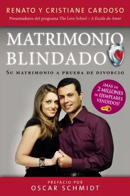 Matrimonio Blindado : Su Matrimonio a Prueba de Divorcio - Matrimonio Blindado: Su Matrimonio a Prueba de Divorcio