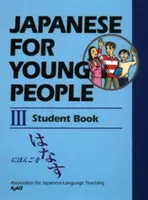 Japonais pour les jeunes III : Livre de l'étudiant - Japanese for Young People III: Student Book