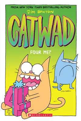 Quatre moi ? (Catwad #4), 4 - Four Me? (Catwad #4), 4