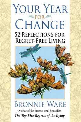 Votre année pour le changement : 52 réflexions pour vivre sans regrets - Your Year for Change: 52 Reflections for Regret-Free Living