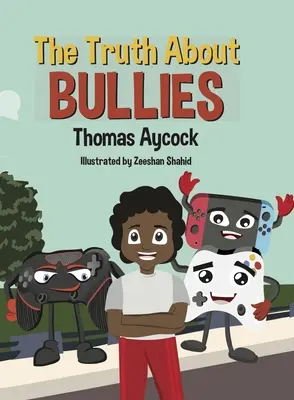 La vérité sur les brutes - The Truth about Bullies