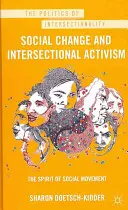 Changement social et activisme intersectionnel : L'esprit du mouvement social - Social Change and Intersectional Activism: The Spirit of Social Movement