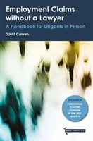 Réclamations en matière d'emploi sans avocat - Manuel à l'intention des plaignants en personne - Employment Claims without a Lawyer - A Handbook for Litigants in Person