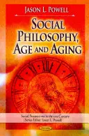 Philosophie sociale, âge et vieillissement - Social Philosophy, Age & Aging