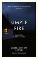 Simple Fire - Sélection de nouvelles - Simple Fire - Selected Short Stories