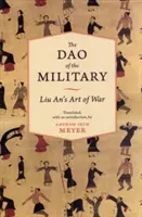 Le Dao de l'armée : L'art de la guerre de Liu An - The Dao of the Military: Liu An's Art of War