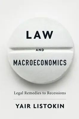 Droit et macroéconomie : Remèdes juridiques aux récessions - Law and Macroeconomics: Legal Remedies to Recessions