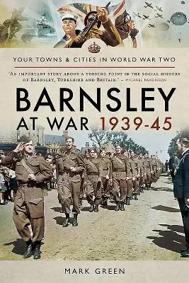 Barnsley en guerre 1939-45 - Barnsley at War 1939-45