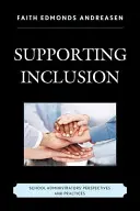 Soutenir l'inclusion : Perspectives et pratiques des administrateurs scolaires - Supporting Inclusion: School Administrators' Perspectives and Practices