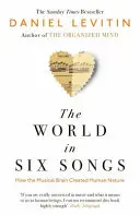 Le monde en six chansons - Comment le cerveau musical a créé la nature humaine - World in Six Songs - How the Musical Brain Created Human Nature