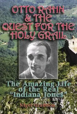 Otto Rahn et la quête du Graal - Otto Rahn and the Quest for the Grail