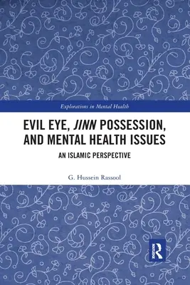 Le mauvais œil, la possession par les djinns et les problèmes de santé mentale : Une perspective islamique - Evil Eye, Jinn Possession, and Mental Health Issues: An Islamic Perspective