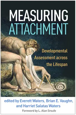 Mesurer l'attachement : L'évaluation du développement tout au long de la vie - Measuring Attachment: Developmental Assessment Across the Lifespan