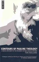 Les contours de la théologie paulinienne : Une nouvelle étude radicale des influences sur les écrits bibliques de Paul - Contours of Pauline Theology: A Radical New Survey of the Influences on Paul's Biblical Writings