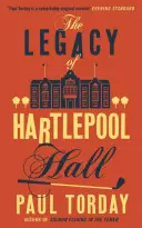 L'héritage de Hartlepool Hall - Legacy of Hartlepool Hall