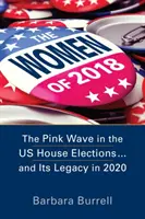 Femmes de 2018 - La vague rose aux élections législatives américaines ... et son héritage en 2020 - Women of 2018 - The Pink Wave in the US House Elections ... and Its Legacy in 2020