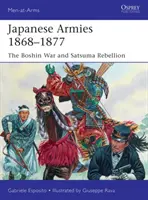 Les armées japonaises 1868-1877 : La guerre de Boshin et la rébellion de Satsuma - Japanese Armies 1868-1877: The Boshin War and Satsuma Rebellion