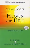 Le message du ciel et de l'enfer - La Bible parle aujourd'hui : Thèmes bibliques (Milne Bruce (Auteur)) - Message of Heaven and Hell - The Bible Speaks Today: Bible Themes (Milne Bruce (Author))