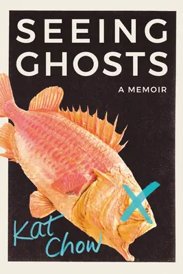 Voir des fantômes : Un mémoire - Seeing Ghosts: A Memoir