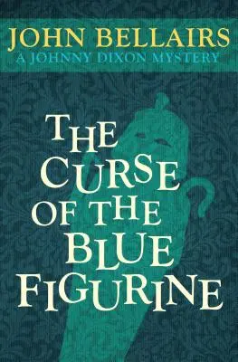 La malédiction de la figurine bleue - The Curse of the Blue Figurine