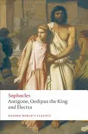 Antigone, Œdipe roi, Électre - Antigone, Oedipus the King, Electra