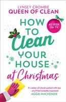 Comment nettoyer sa maison à Noël - How to Clean Your House at Christmas