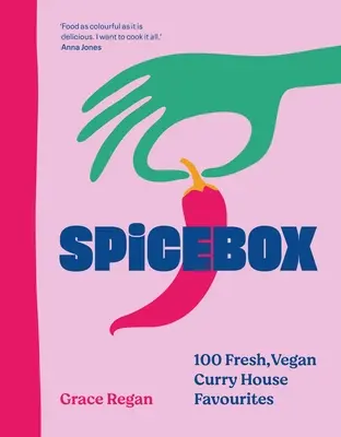 Spicebox : 100 recettes fraîches et végétaliennes de la maison du curry - Spicebox: 100 Fresh, Vegan Curry House Favourites