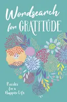 Mots croisés pour la gratitude - Des puzzles pour une vie plus heureuse - Wordsearch for Gratitude - Puzzles for a happier life