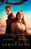 Falling Upwards - Inspiration pour le film Les Aéronautes - Falling Upwards - Inspiration for the Major Motion Picture the Aeronauts