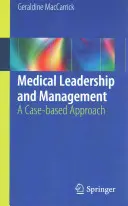 Leadership et gestion médicale : Une approche basée sur les cas - Medical Leadership and Management: A Case-Based Approach