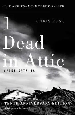 1 mort dans le grenier : Après Katrina - 1 Dead in Attic: After Katrina