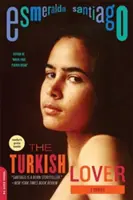 L'amant turc : Un mémoire - The Turkish Lover: A Memoir