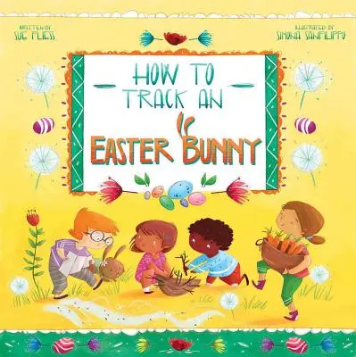 Comment traquer un lapin de Pâques, 2 - How to Track an Easter Bunny, 2