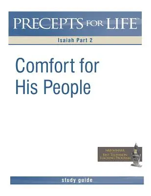 Guide d'étude des préceptes de vie : Le réconfort pour son peuple (Ésaïe, 2e partie) - Precepts for Life Study Guide: Comfort For His People (Isaiah Part 2)