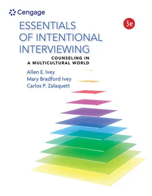 L'essentiel de l'entretien intentionnel : Le conseil dans un monde multiculturel - Essentials of Intentional Interviewing: Counseling in a Multicultural World
