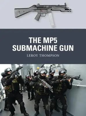 La mitraillette Mp5 - The Mp5 Submachine Gun