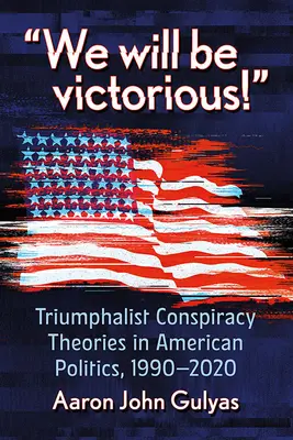 Conspiration et triomphe : théories d'un avenir victorieux pour les croyants - Conspiracy and Triumph: Theories of a Victorious Future for the Faithful