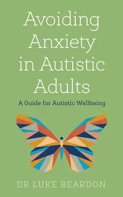 Éviter l'anxiété chez les adultes autistes - Avoiding Anxiety in Autistic Adults