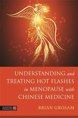 Comprendre et traiter les bouffées de chaleur de la ménopause avec la médecine chinoise - Understanding and Treating Hot Flashes in Menopause with Chinese Medicine