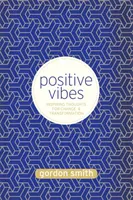 Vibrations positives - Pensées inspirantes pour le changement et la transformation - Positive Vibes - Inspiring Thoughts for Change and Transformation