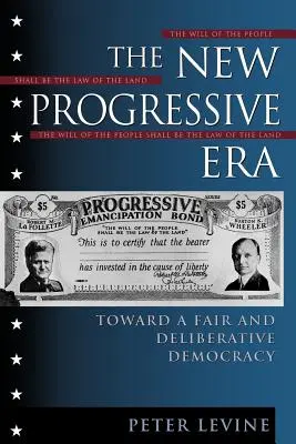 La nouvelle ère progressiste : Vers une démocratie équitable et délibérative - The New Progressive Era: Toward a Fair and Deliberative Democracy