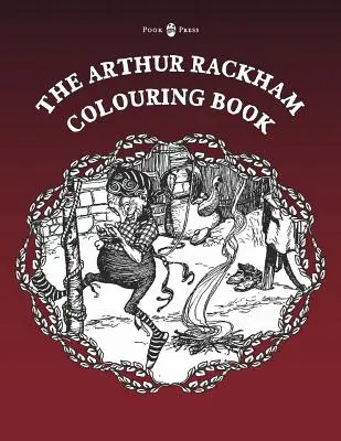 Le livre de coloriage d'Arthur Rackham - Vol. I - The Arthur Rackham Colouring Book - Vol. I