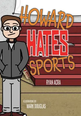 Howard déteste le sport - Howard Hates Sports