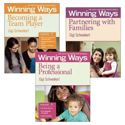 Être un professionnel, travailler en partenariat avec les familles et devenir un joueur d'équipe [3-Pack] : Des méthodes gagnantes pour les professionnels de la petite enfance - Being a Professional, Partnering with Families, and Becoming a Team Player [3-Pack]: Winning Ways for Early Childhood Professionals