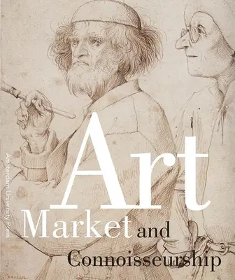 Marché de l'art et connoisseurship : Un regard plus attentif sur les peintures de Rembrandt, Rubens et leurs contemporains - Art Market and Connoisseurship: A Closer Look at Paintings by Rembrandt, Rubens and Their Contemporaries