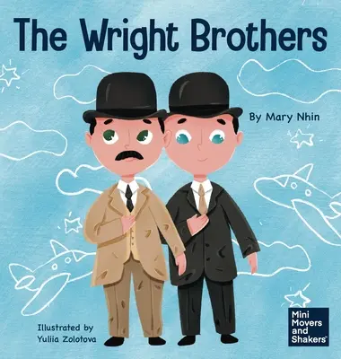 Les frères Wright : Un livre pour enfants sur la réalisation de l'impossible - The Wright Brothers: A Kid's Book About Achieving the Impossible